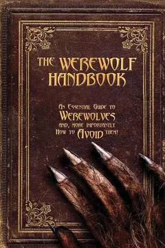 Livro The Werewolf Handbook: An Essential Guide to Werewolves And, More Importantly, How to Avoid Them - Resumo, Resenha, PDF, etc.