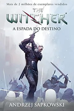 Livro The Witcher. A Espada do Destino - Volume 2 - Resumo, Resenha, PDF, etc.