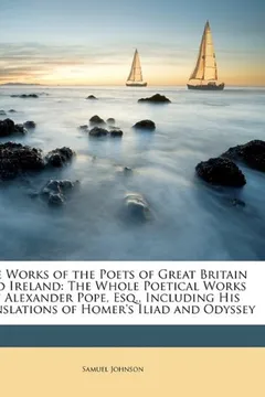 Capa do livro The Works of the Poets of Great Britain and Ireland: The Whole Poetical Works of Alexander Pope, Esq., Including His Translations of Homer's Iliad and Odyssey