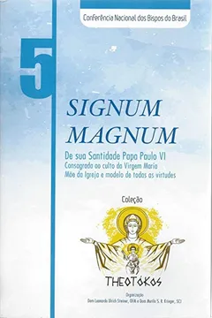 Livro Theotokos. Signum Magnum. De Sia Santidade Papa João Paulo VI - Volume 5 - Resumo, Resenha, PDF, etc.