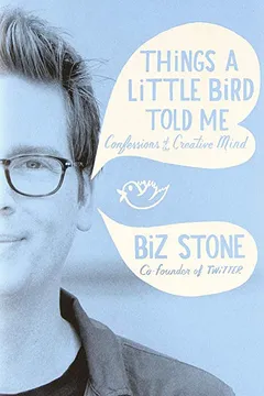 Livro Things a Little Bird Told Me: Confessions of the Creative Mind - Resumo, Resenha, PDF, etc.