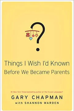 Livro Things I Wish I'd Known Before We Became Parents - Resumo, Resenha, PDF, etc.