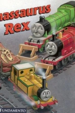Livro Thomas E Seus Amigos. Thomassaurus Rex - Resumo, Resenha, PDF, etc.