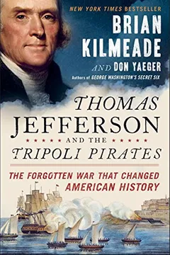 Capa do livro Thomas Jefferson and the Tripoli Pirates: The Forgotten War That Changed American History