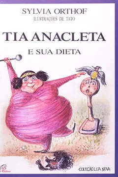 Livro Tia Anacleta E Sua Dieta - Co. Lua Nova - Resumo, Resenha, PDF, etc.