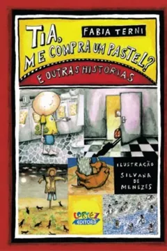 Livro Tia, Me Compra Um Pastel? E Outras Histórias - Resumo, Resenha, PDF, etc.