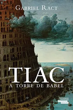 Livro Tiac. A Torre de Babel - Resumo, Resenha, PDF, etc.