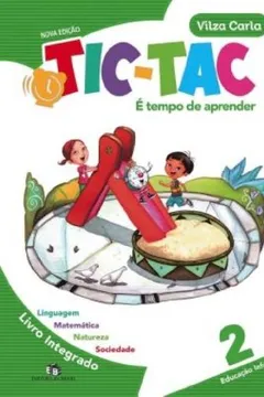 Livro Tic-Tac. É Tempo de Aprender Integrado - Volume 2 - Resumo, Resenha, PDF, etc.