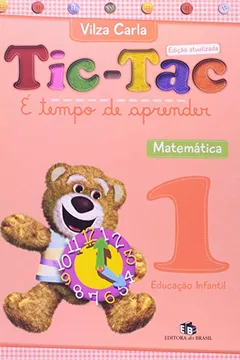 Livro Tic-Tac. É Tempo de Aprender. Matemática 1 - Resumo, Resenha, PDF, etc.