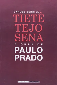 Livro Tietê, Tejo, Sena: A Obra De Paulo Prado - Resumo, Resenha, PDF, etc.
