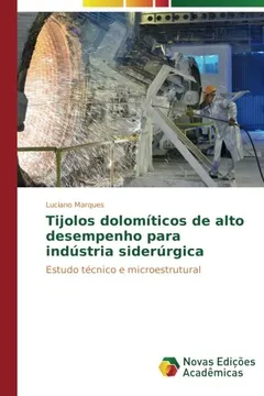 Livro Tijolos Dolomiticos de Alto Desempenho Para Industria Siderurgica - Resumo, Resenha, PDF, etc.