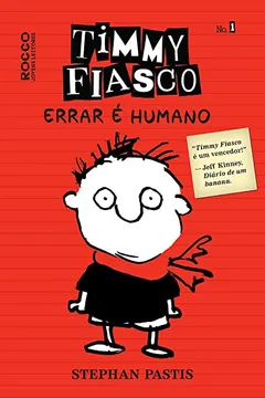 Livro Timmy Fiasco. Errar É Humano - Resumo, Resenha, PDF, etc.