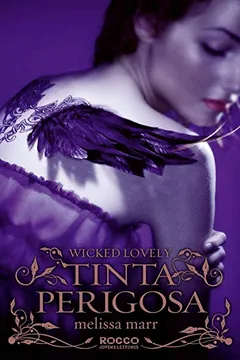Livro Tinta Perigosa - Volume 2. Coleção Wicked Lovely - Resumo, Resenha, PDF, etc.
