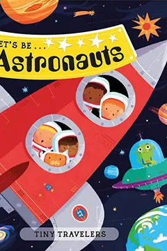 Livro Tiny Travelers: Let S Be... Astronauts - Resumo, Resenha, PDF, etc.