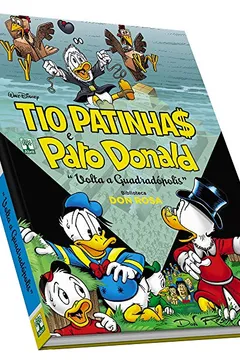 Livro Tio Patinhas e Pato Donald. Volta a Quadradópolis. Biblioteca Don Rosa - Resumo, Resenha, PDF, etc.