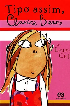 Livro Tipo Assim, Clarice Bean - Resumo, Resenha, PDF, etc.