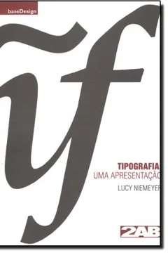 Livro Tipografia. Uma Apresentação - Resumo, Resenha, PDF, etc.