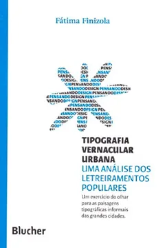 Livro Tipografia Vernacular Urbana - Resumo, Resenha, PDF, etc.