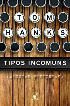 Livro Tipos Incomuns. Algumas Histórias - Resumo, Resenha, PDF, etc.