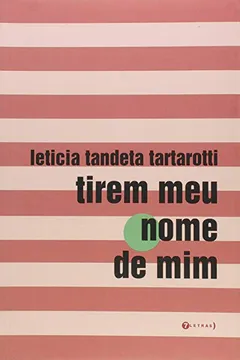 Livro Tirem Meu Nome De Mim - Resumo, Resenha, PDF, etc.