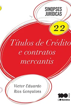 Livro Títulos de Crédito e Contratos Mercantis - Volume 22. Coleção Sinopses Jurídicas - Resumo, Resenha, PDF, etc.