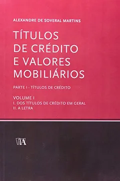 Livro Titulos De Credito E Valores Mobiliarios - Parte I Titulos De Credito - Resumo, Resenha, PDF, etc.
