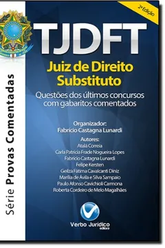 Livro TJDFT. Juiz De Direito Substituto. Questões Últimos Concursos Com Gabaritos Comentados - Resumo, Resenha, PDF, etc.
