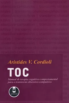 Livro TOC. Manual de Terapia Cognitivo-Comportamental - Resumo, Resenha, PDF, etc.