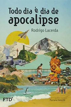 Livro Todo dia é dia de Apocalipse - Resumo, Resenha, PDF, etc.
