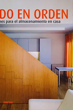 Capa do livro Todo en Orden. Soluciones Para el Almacenamiento en Casa