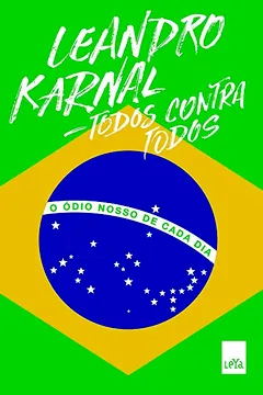 Livro Todos Contra Todos. O Ódio Nosso de Cada Dia - Resumo, Resenha, PDF, etc.