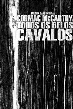 Livro Todos os Belos Cavalos - Resumo, Resenha, PDF, etc.
