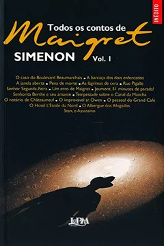Livro Todos Os Contos De Maigret - Volume I - Resumo, Resenha, PDF, etc.