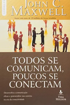 Livro Todos Se Comunicam, Poucos Se Conectam  - Resumo, Resenha, PDF, etc.