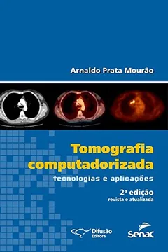 Livro Tomografia Computadorizada. Tecnologias e Aplicações - Resumo, Resenha, PDF, etc.