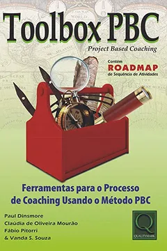 Livro Toolbox PBC. Ferramentas Para o Processo de Coaching Usando o Método PBC - Resumo, Resenha, PDF, etc.