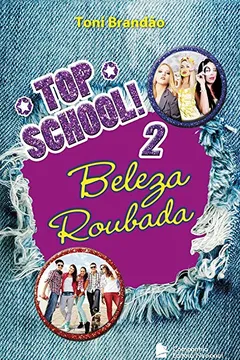 Livro Top School. Beleza Roubada - Volume 2 - Resumo, Resenha, PDF, etc.