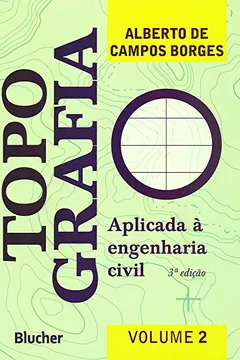 Livro Topografia: Aplicada à Engenharia Civil (Volume 2) - Resumo, Resenha, PDF, etc.