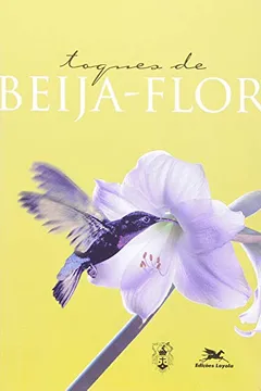 Livro Toques De Beija-Flor - Resumo, Resenha, PDF, etc.