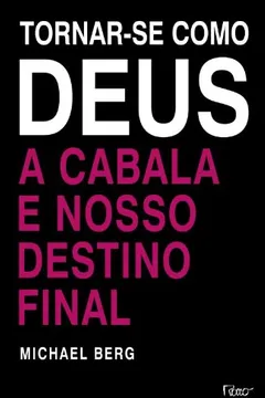 Livro Torna-Se Como Deus-A Cabala - Resumo, Resenha, PDF, etc.