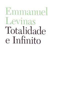 Livro Totalidade E Infinito - Resumo, Resenha, PDF, etc.