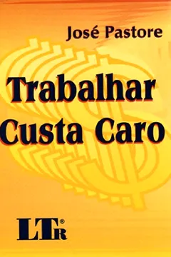 Capa do livro Trabalhar Custa Caro