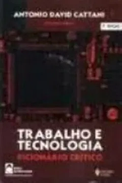 Capa do livro Trabalho E Tecnologia. Dicionário Critico