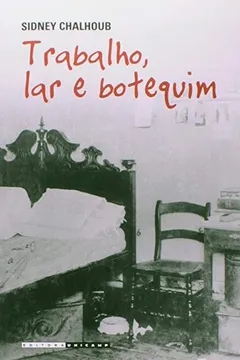 Livro Trabalho, Lar E Botequim - Resumo, Resenha, PDF, etc.