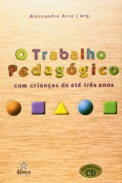 Livro Trabalho Pedagogico Com Criancas De Ate Tres Anos, O - Resumo, Resenha, PDF, etc.
