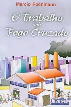 Capa do livro Trabalho Sob Fogo Cruzado