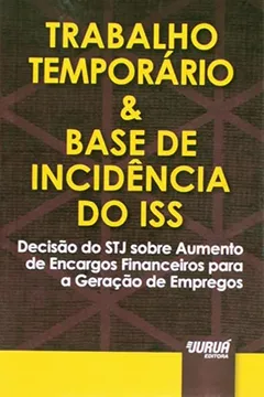 Livro Trabalho Temporário & Base de Incidência do ISS - Resumo, Resenha, PDF, etc.