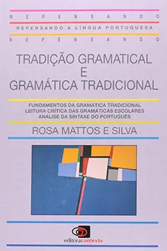 Livro Tradição Gramatical e Gramática Tradicional - Resumo, Resenha, PDF, etc.