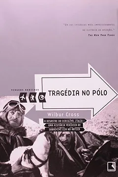 Livro Tragédia No Polo - Coleção Viagens Radicais - Resumo, Resenha, PDF, etc.