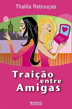 Livro Traição Entre Amigas - Resumo, Resenha, PDF, etc.